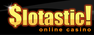 Slotastic Online Casino