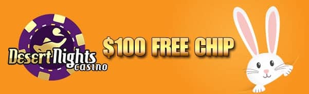 Desert Nights Casino $100 FREE Chips