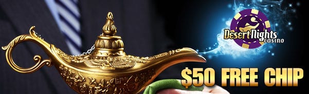 Desert Nights Casino $50 FREE Chips Deposit Bonus