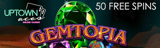 SlotoCash Casino Uptown Aces RTG Gemtopia New Game 50 FREE Spins