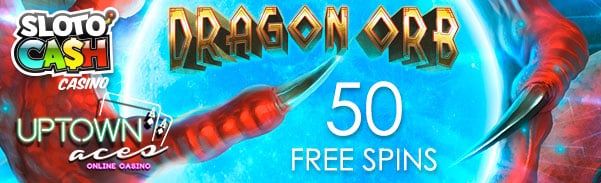 SlotoCash Casino Uptown Aces RTG Dragon Orb 44 FREE Spins No Deposit Bonus