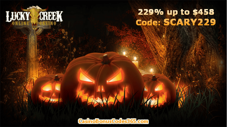 Lucky Creek 229% up to $458 Scary Bonus