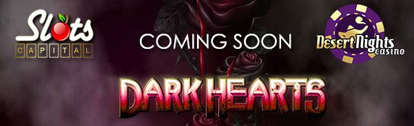 Slots Capital Online Casino Desert Nights Casino Rival Gaming Dark Hearts