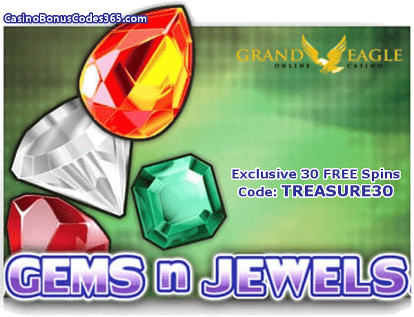 Grand Eagle Casino Saucify Gems n Jewels 30 No Deposit FREE Spins