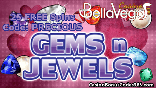 Bella Vegas Saucify Gems N Jewels 25 No Deposit FREE Spins