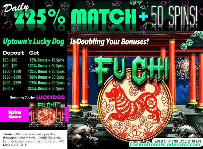 Uptown Aces Lucky Dog Daily 225% Match plus 50 FREE Spins RTG Fu Chi