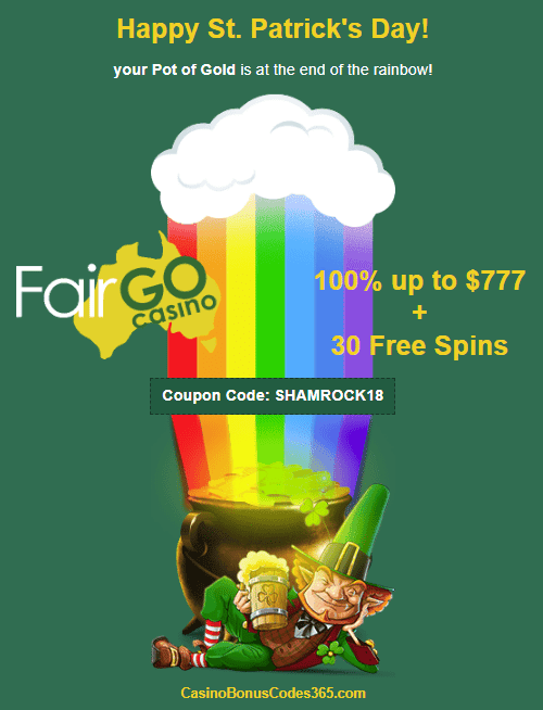 Fair Go Casino St. Patrick's Day 100% up to $777 plus 30 Free Spins RTG Lucky 6