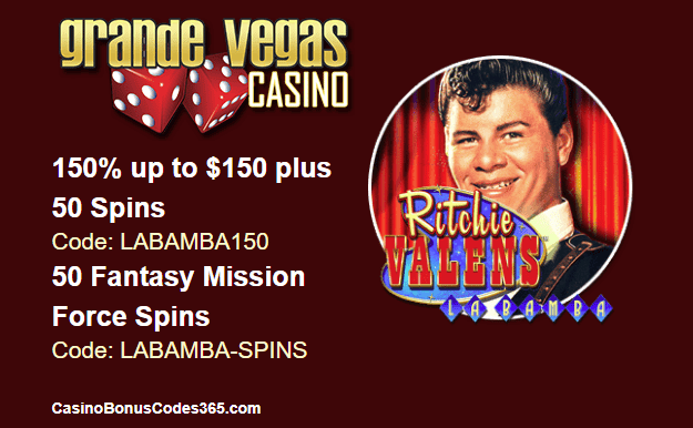 Grande Vegas Casino RTG Ritchie Valens La Bamba 150% up to $150 plus 50 Spins