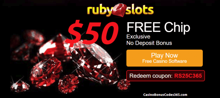 RubySlots Exclusive $50 FREE Chip - Casino Bonus Codes 365