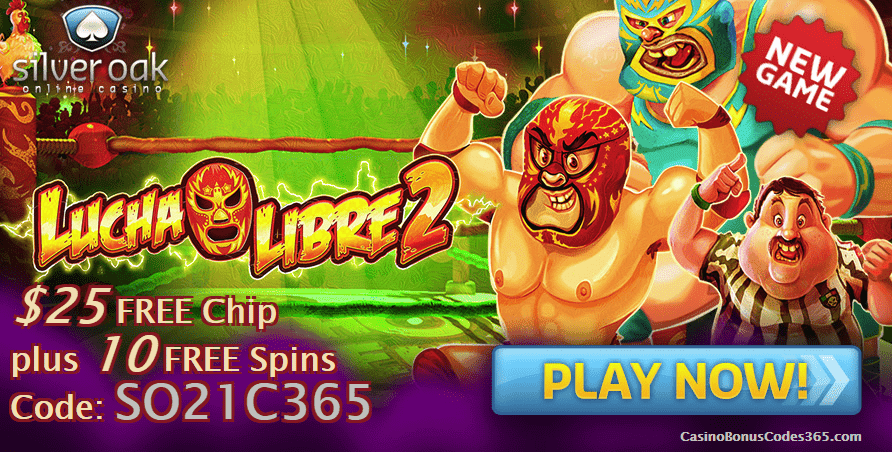 Silver Oak Online Casino New RTG Game Lucha Libre 2 Exclusive $25 No Deposit FREE Chip plus 10 FREE Spins