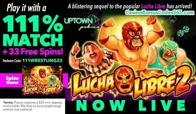 Uptown Pokies New RTG Game LIVE Lucha Libre 2 111% Match plus 33 FREE Spins