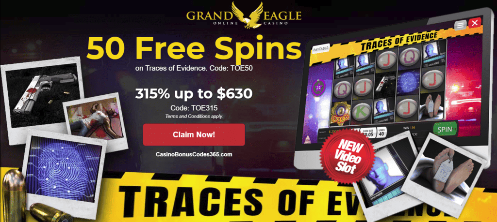 Grand Eagle Casino Saucify Traces of Evidence 50 FREE Spins plus 315% up to $630