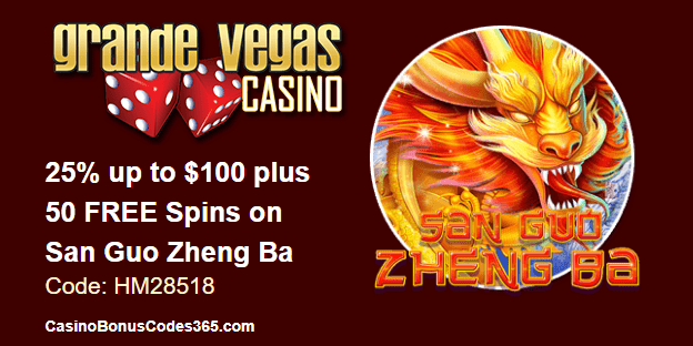 Grande Vegas Casino 25% up to $100 and 50 free spins on San Guo Zheng Ba RTG