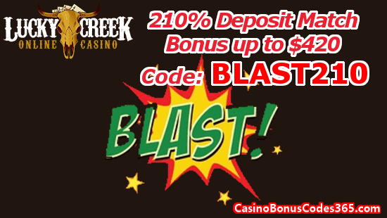 Lucky Creek Casino 210% Deposit Match Bonus up to $420 BLAST210