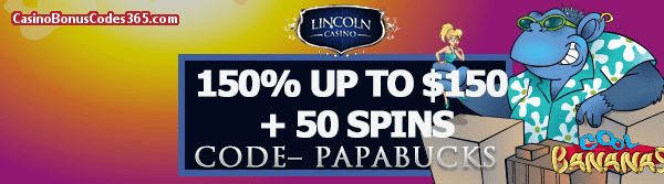 Lincoln Casino 150% up to $150 Bonus plus 50 FREE Cool Bananas Spins