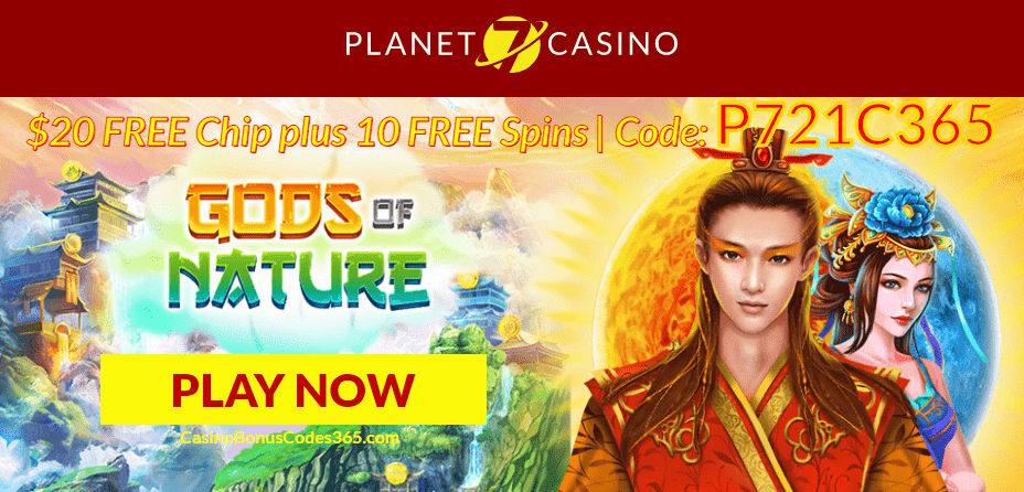 Planet 7 Casino Exclusive Deal $20 FREE Chip plus 10 FREE Spins RTG Tian Di Yuan Su Gods of Nature