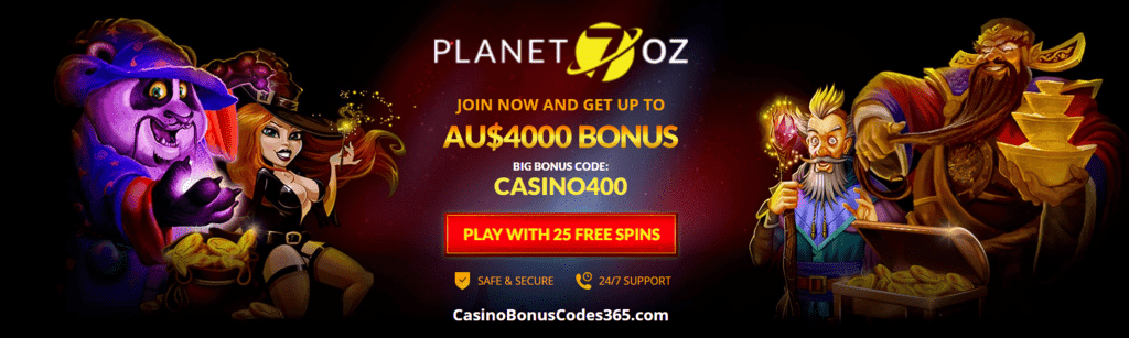 Planet 7 OZ Casino AU$4000 Bonus plus 25 FREE Spins