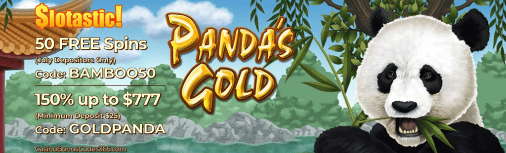 Slotastic! Online Casino 150% up to $777 Bonus 50 FREE Spins RTG Pandas Gold