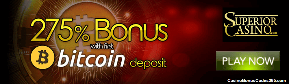 Superior Casino 275% First Bitcoin Deposit