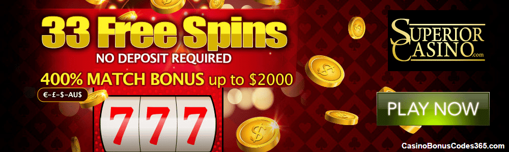 Superior Casino 33 FREE Spins No Deposit Welcome Bonus