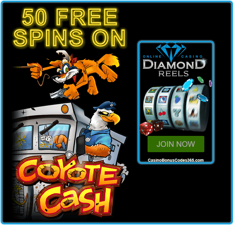 Diamond Reels Casino Exclusive 50 FREE Spins on RTG Coyote Cash