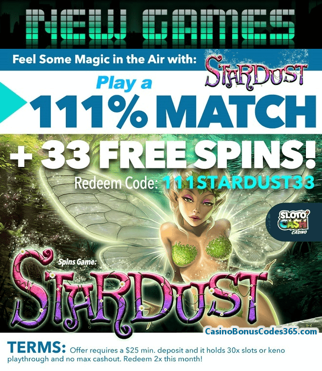 SlotoCash Casino New Game RTG Stardust 111% Match Bonus plus 33 FREE Spins