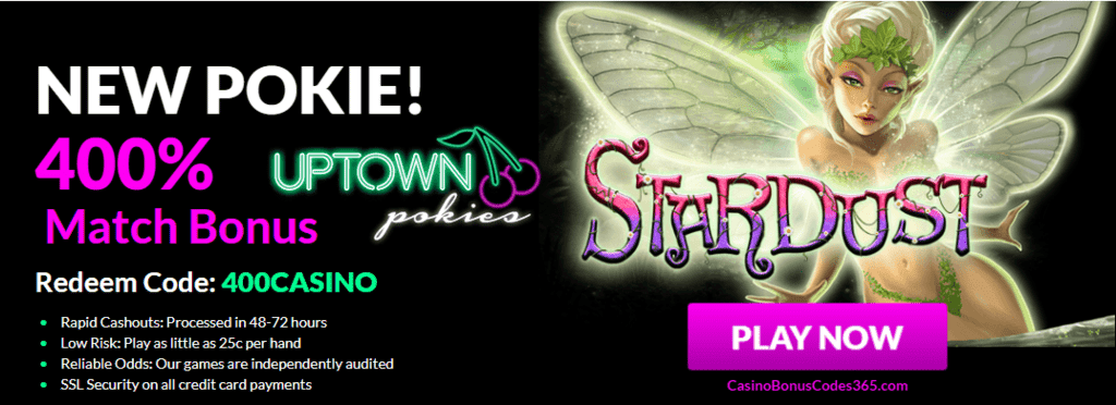 Uptown Pokies RTG Stardust 400% up to $4000 Welcome Bonus