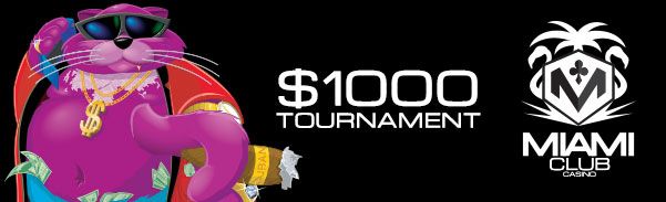 Miami Club Casino $1000 Whats New Pussycat Tournament