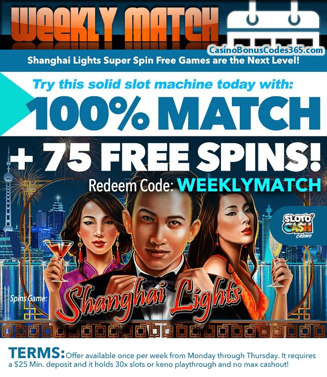 SlotoCash Casino Weekly Match Get Ready for RTG Shanghai Lights 100% Bonus plus 75 FREE Spins