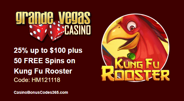 Grande Vegas Casino 25% up to $100 plus 50 FREE Kung Fu Rooster RTG Spins Special Promo