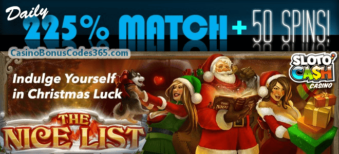 SlotoCash Casino The Nice List December 225% Daily Match plus 50 FREE Spins