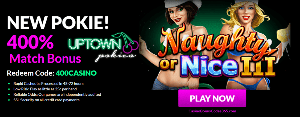 Uptown Pokies RTG Naughty Or Nice III 400% Welcome Bonus