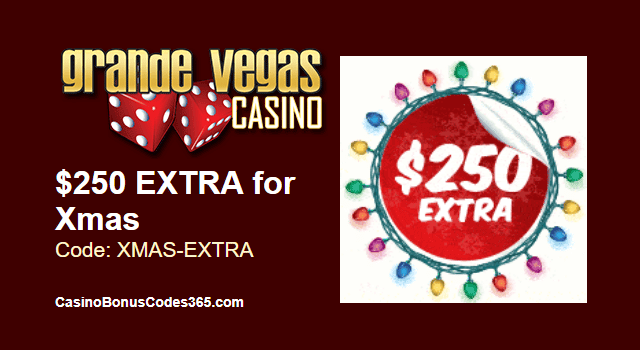 Grande Vegas Casino Xmas $250 Extra