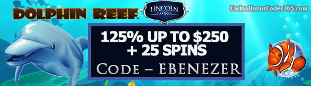 Lincoln Casino 125% Match Bonus up to $250 plus 25 FREE Spins on WGS Dolphin Reef Special Promo