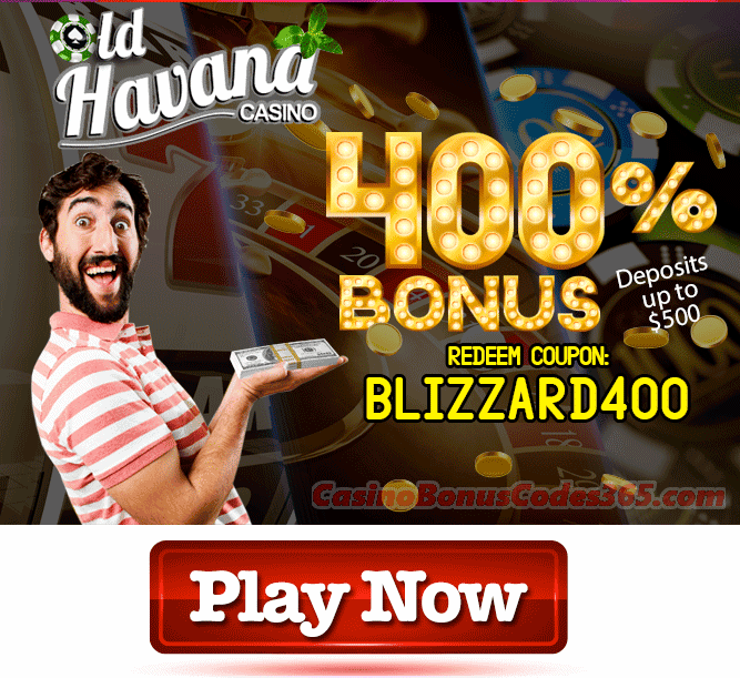 Old Havana Casino 400% Blizzard Match Bonus