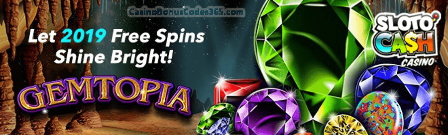 SlotoCash Casino 2019 Shine Bright 100 FREE Spins RTG Gemtopia