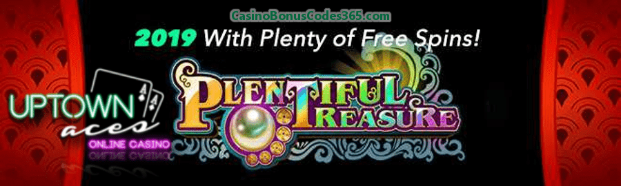 Uptown Aces Plenty of FREE Spins for 2019 RTG Plentiful Treasure