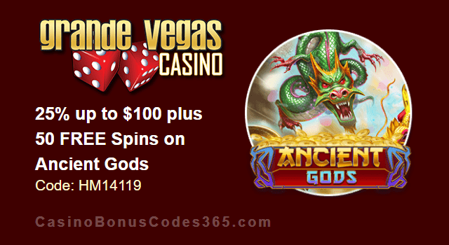 Grande Vegas Casino 25% up to $100 plus 50 FREE RTG Ancient Gods Spins Special Promo