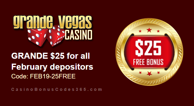 Grande Vegas Casino Extra $25 FREE Chip February Special Monthly Offer