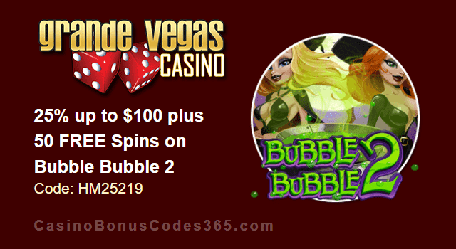 Grande Vegas Casino 25% up to $100 plus 50 FREE RTG Bubble Bubble 2 Spins Special Promo