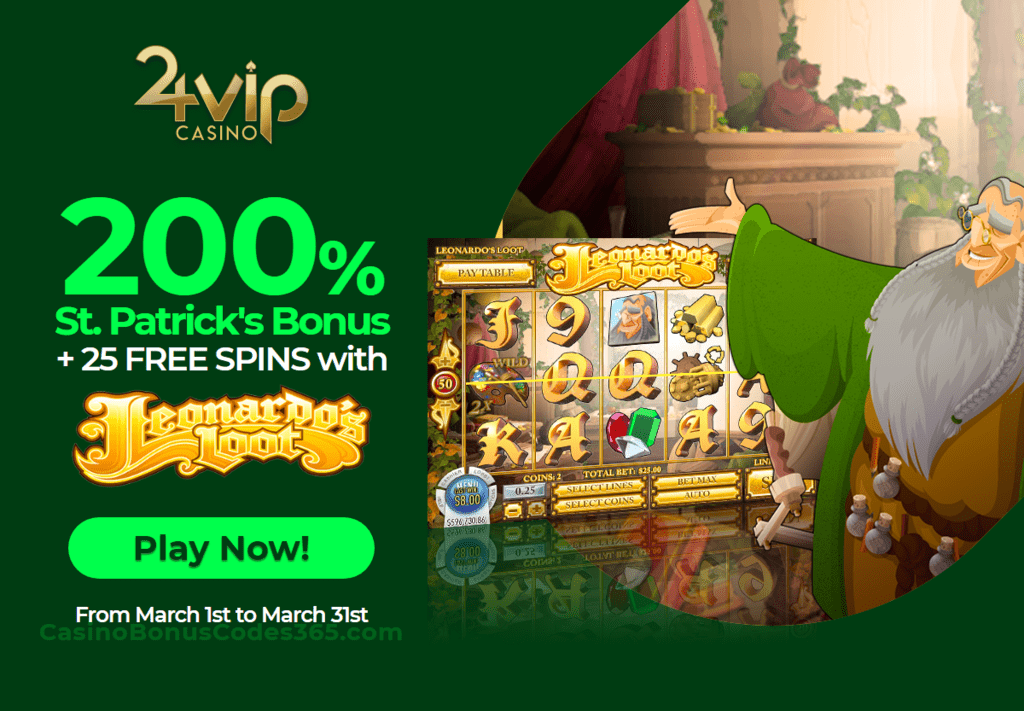 24VIP Casino 200% Match Bonus plus 25 FREE Spins St. Patrick's Day Special Promo