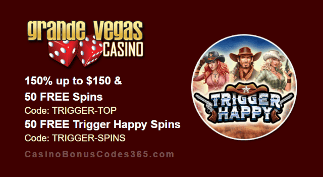 Grande Vegas Casino RTG Trigger Happy 150% Bonus plus 100 FREE Spins New Game Offer