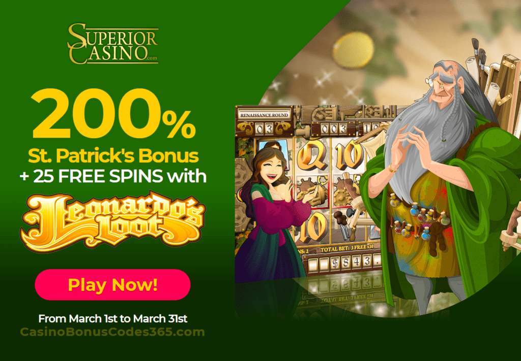 Superior Casino 200% Match Bonus plus 25 FREE Spins St. Patrick's Day Special Offer