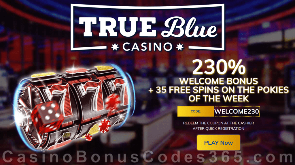 True Blue Casino 230% Match plus 35 FREE Spins Welcome Deal