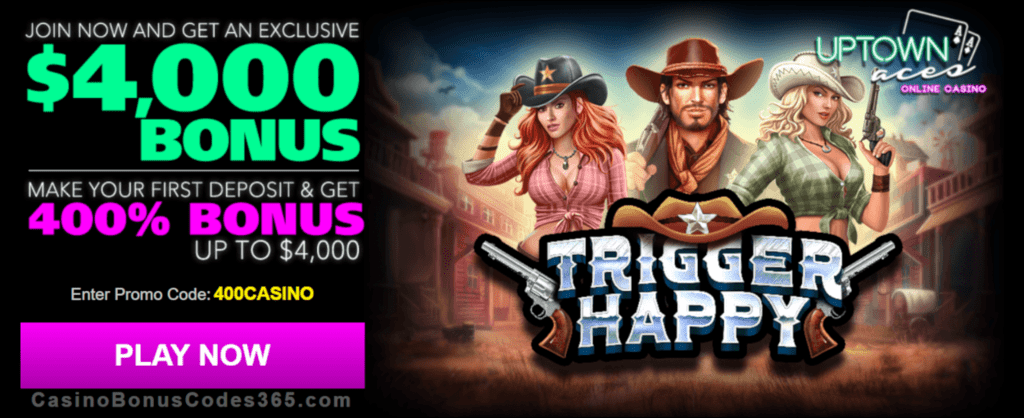 Uptown Aces Trigger Happy New Game 400% Welcome Bonus