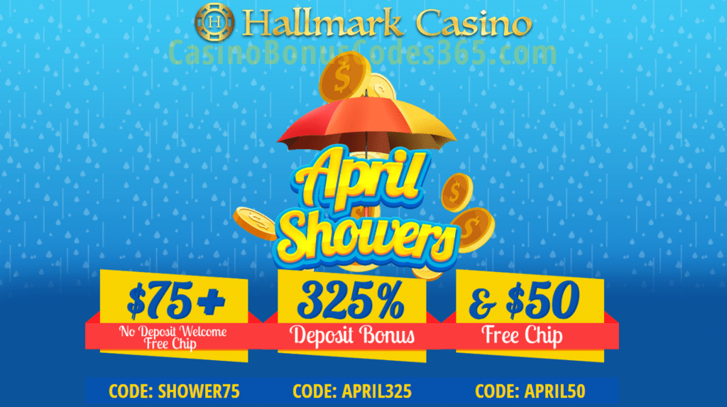 Hallmark Casino April Showers $125 FREE Chip and 325% Bonus Special Offer