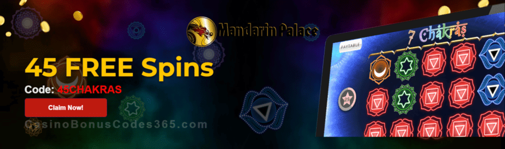 Mandarin Palace Online Casino Exclusive 45 FREE Saucify 7 Chakras Spins