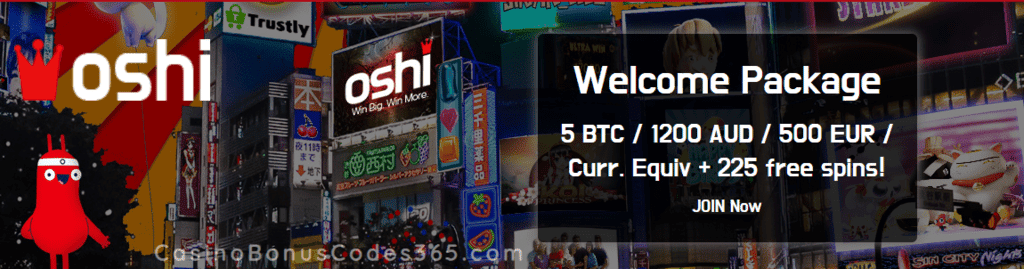 Oshi Casino 5 BTC plus 225 FREE Spins Welcome Package