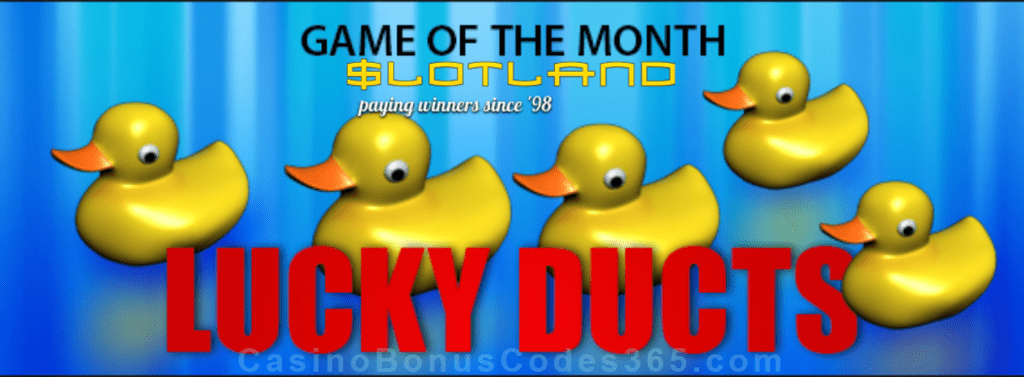 Slotland Casino April Game of the Month Lucky Ducts