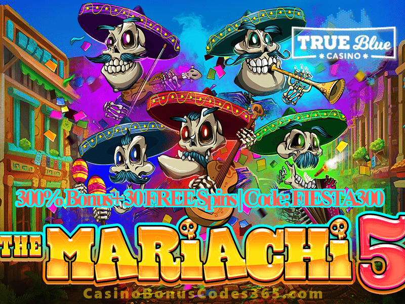 True Blue Casino The Mariachi 5 New RTG Game Special Promo